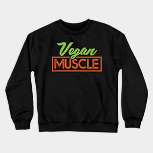 Vegan Muscle T-Shirt Funny Vegan saying vegetarian Tee shirt Crewneck Sweatshirt